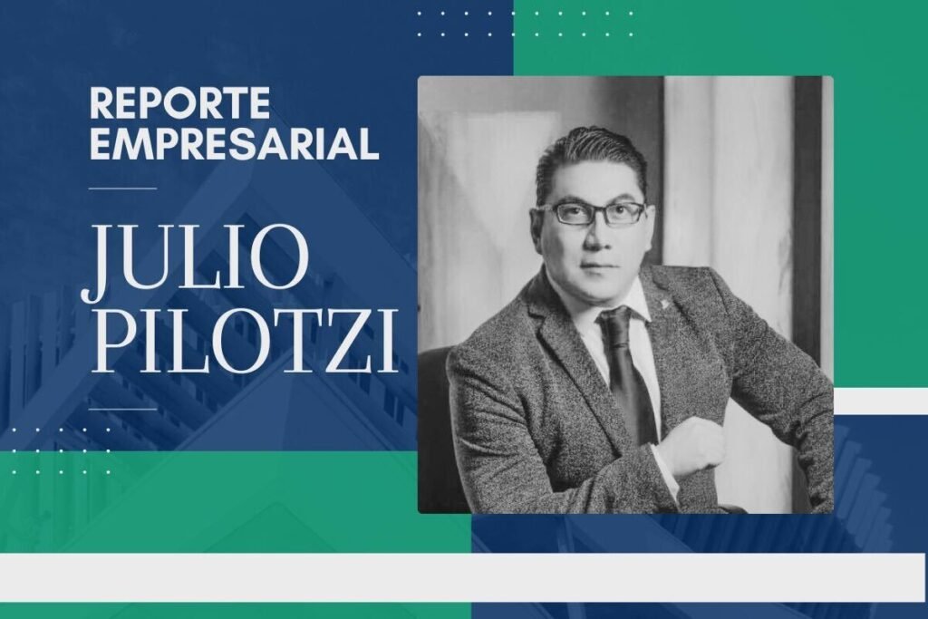 julio pilotzi reporte empresarial